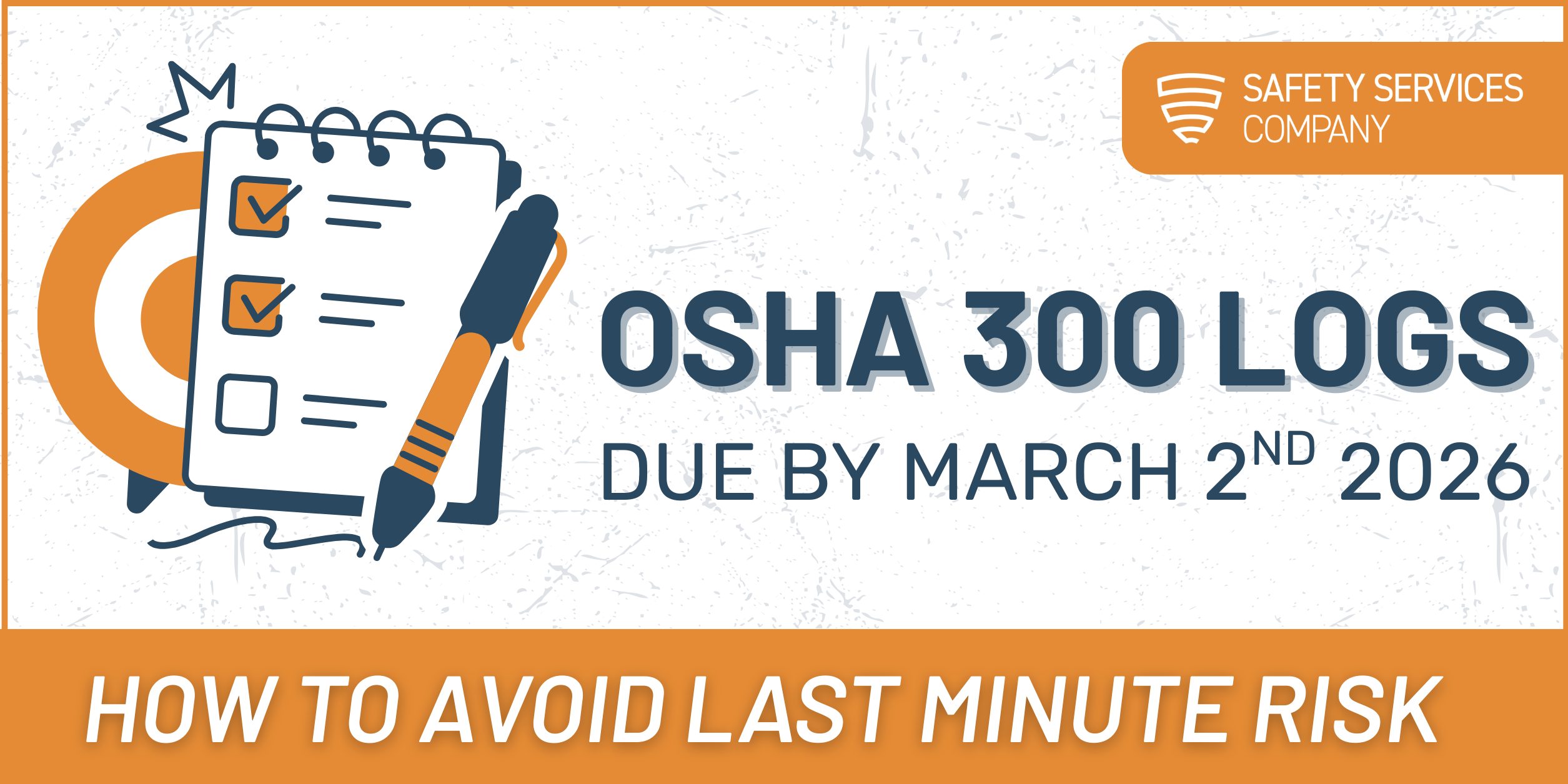 OSHA 300 Logs 2026 Due Date