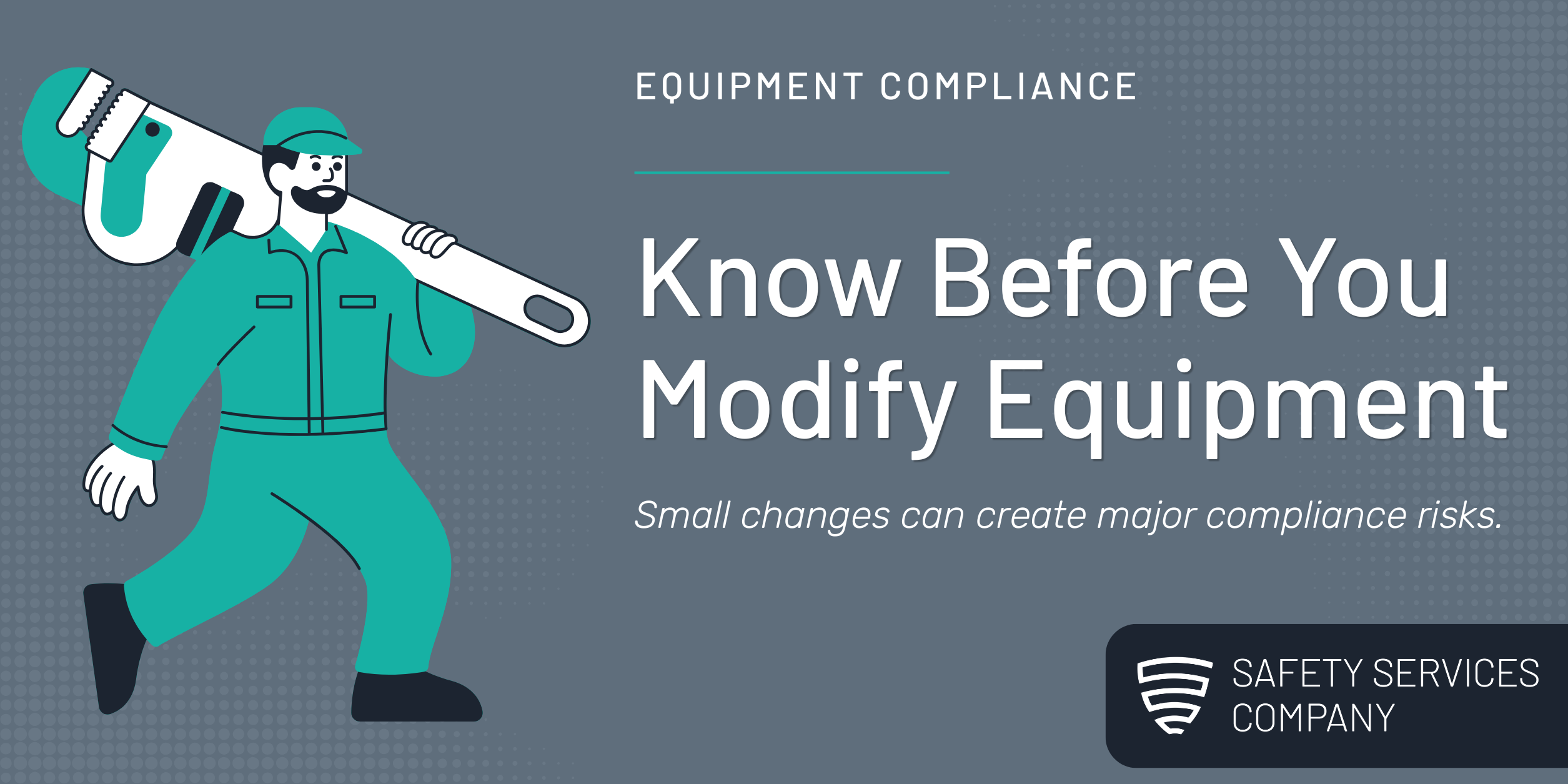 The Compliance Risks of Contractor Equipment Modifications