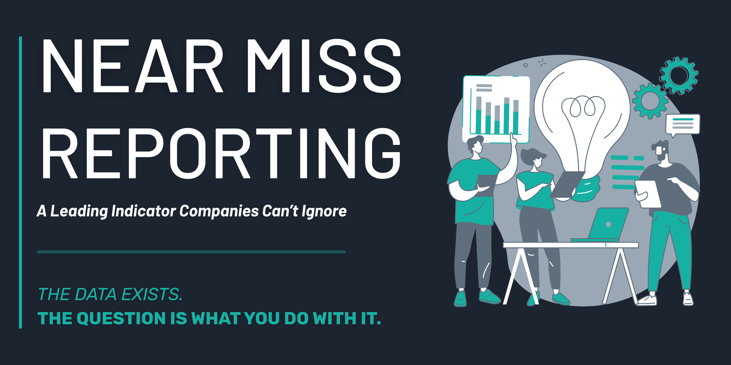Near Miss Reporting: A Leading Indicator Companies Can’t Afford to Ignore