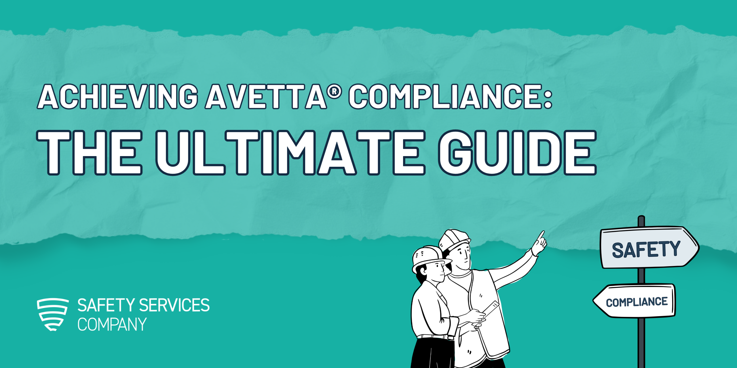 Achieving Avetta® Compliance: The Ultimate Guide