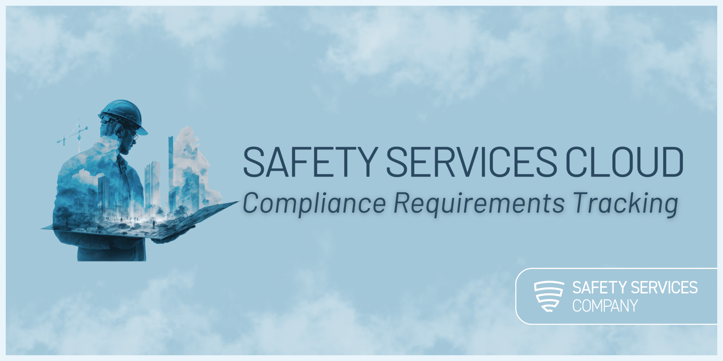 Safety Services Cloud: The Compliance Management Tool Behind Your Success