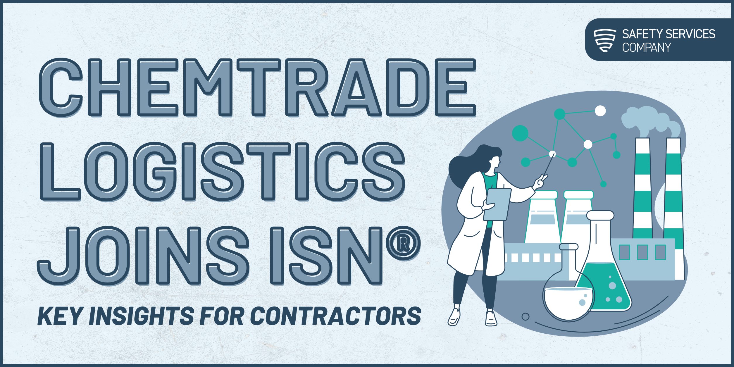 Chemtrade Logistics Joins *ISNetworld®: Key Insights for Contractors