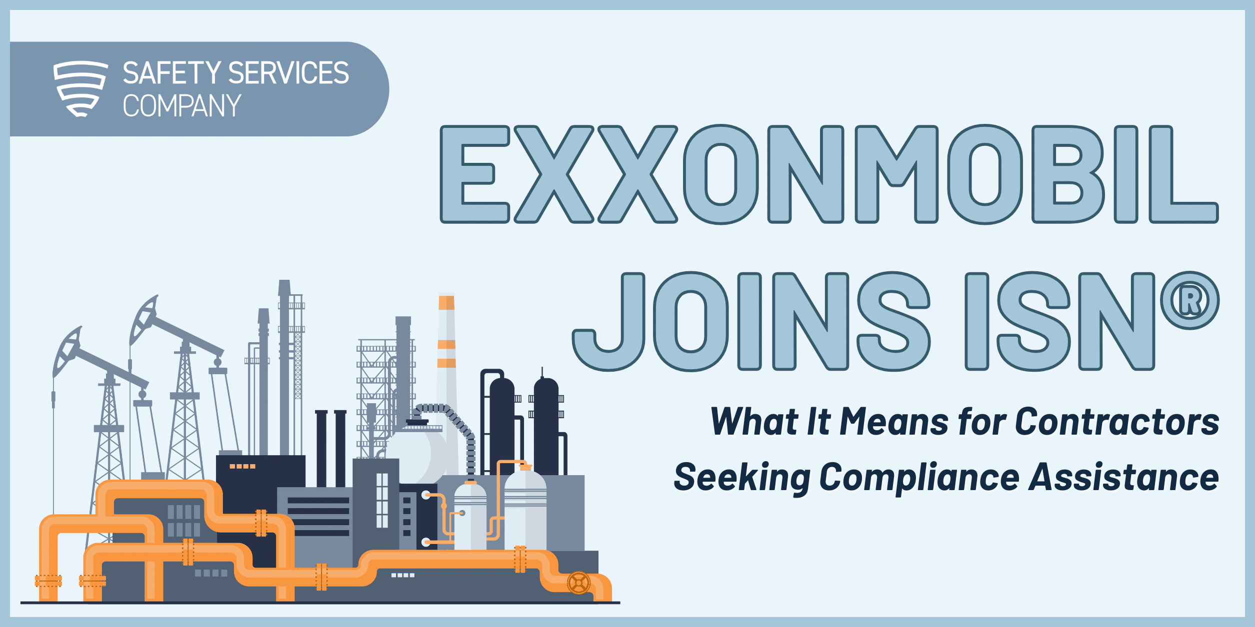 ExxonMobil Joins *ISNetworld®: What It Means for Contractors Seeking ISNetworld® Compliance Assistance