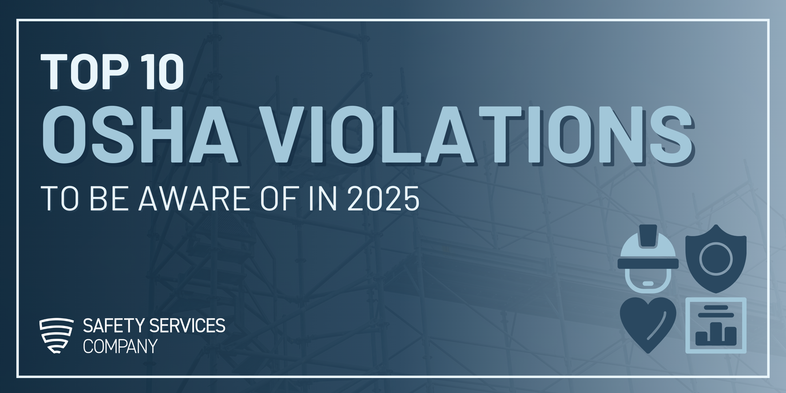 Top 10 OSHA Violations to Be Aware of in 2025