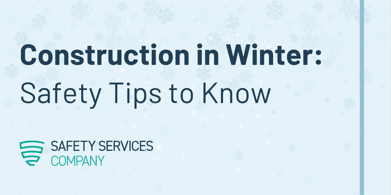 Construction in Winter: Safety Tips to Know