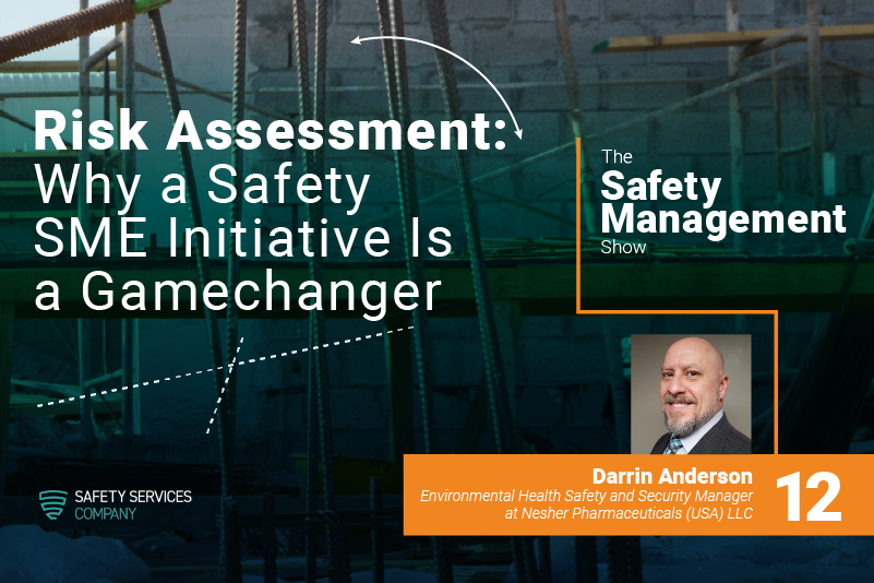 Episode 12: Risk Assessment Game Changer | Safety SME