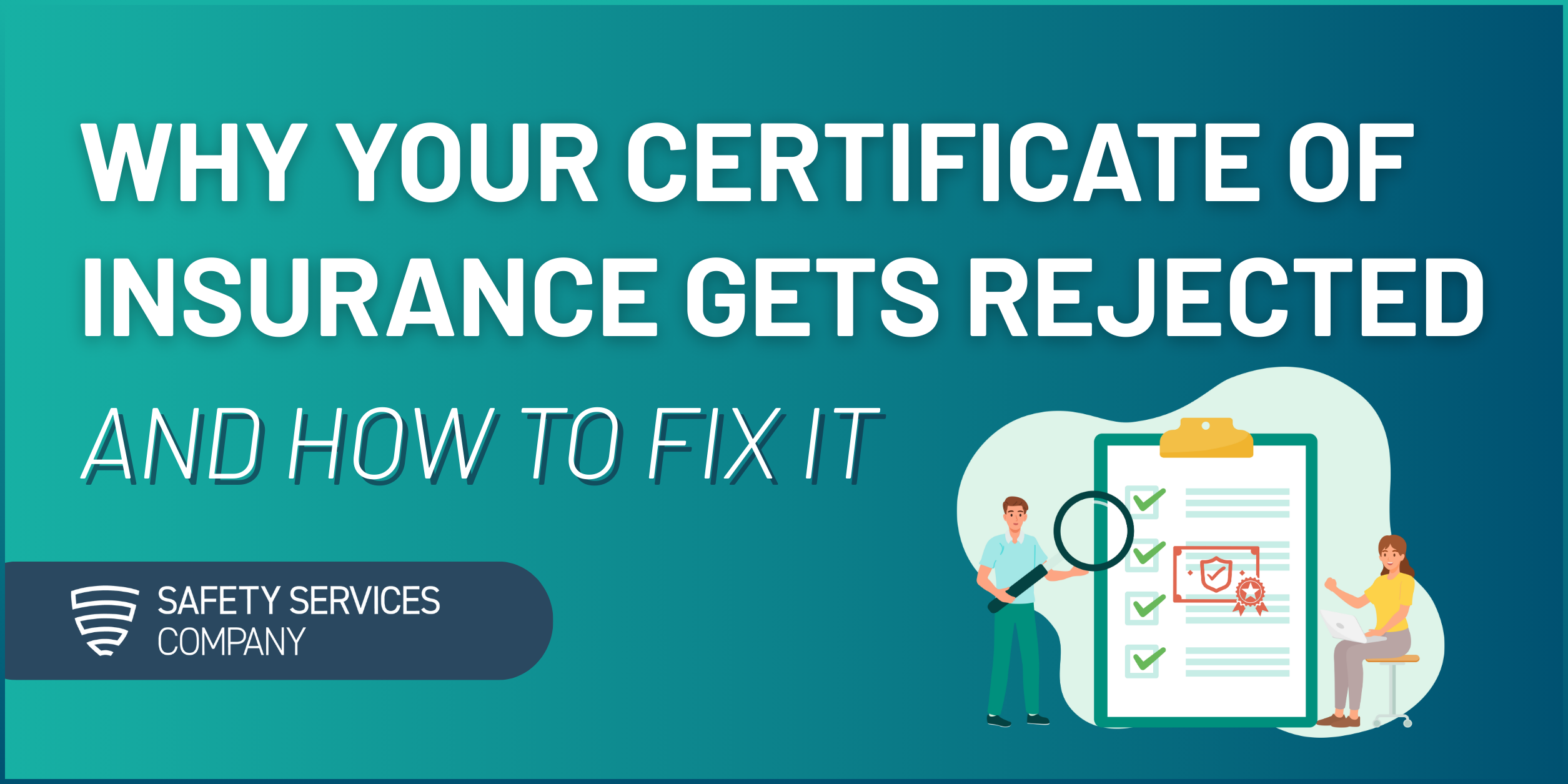 Why Your Certificate of Insurance Gets Rejected and How to Fix It