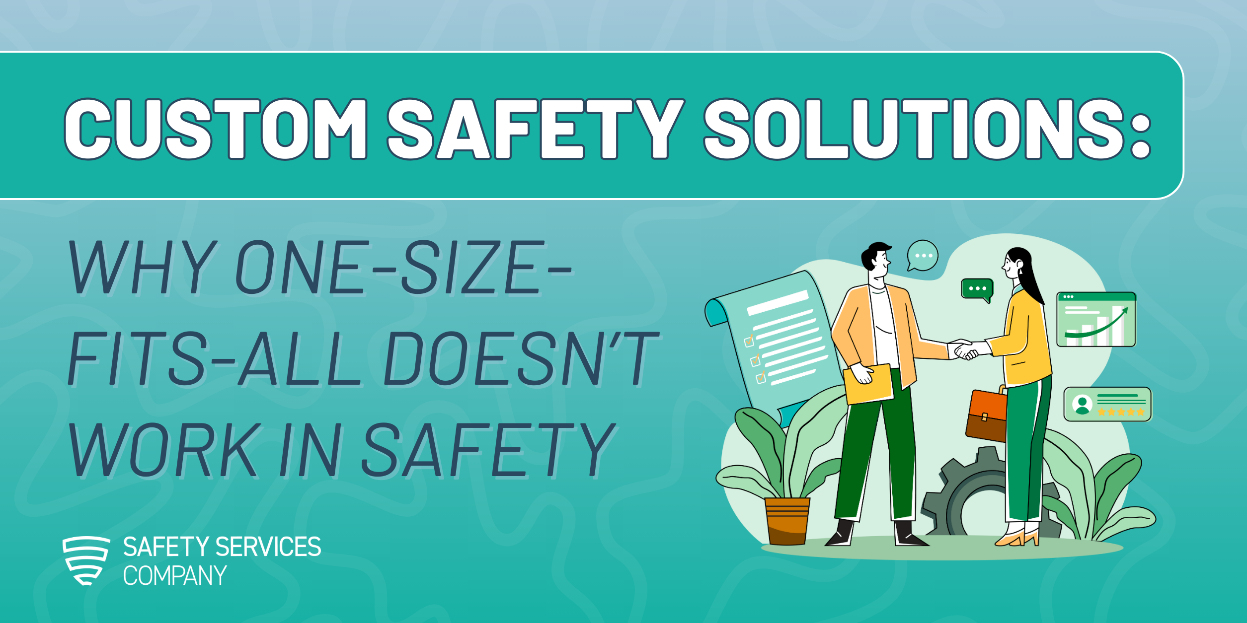 Custom Safety Solutions: Why One-Size-Fits-All Doesn’t Work in Safety