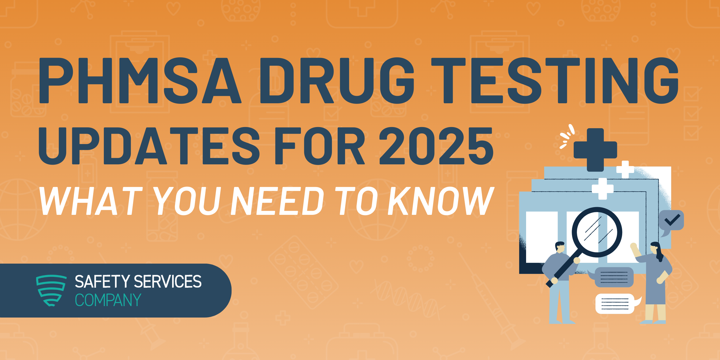 PHMSA Drug Testing Updates for 2025: What You Need to Know