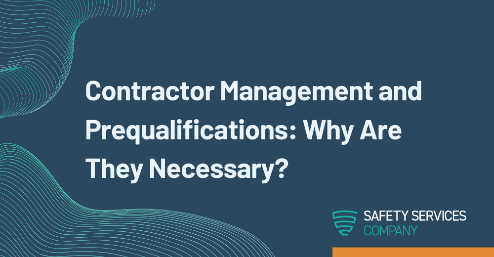 Contractor Management and Prequalification: Why Are They Necessary?
