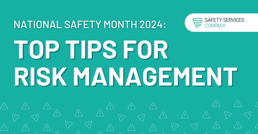 National Safety Month 2024: Top Tips for Risk Management