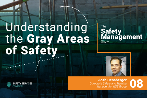 Episode 8: Understanding the Gray Areas of Safety