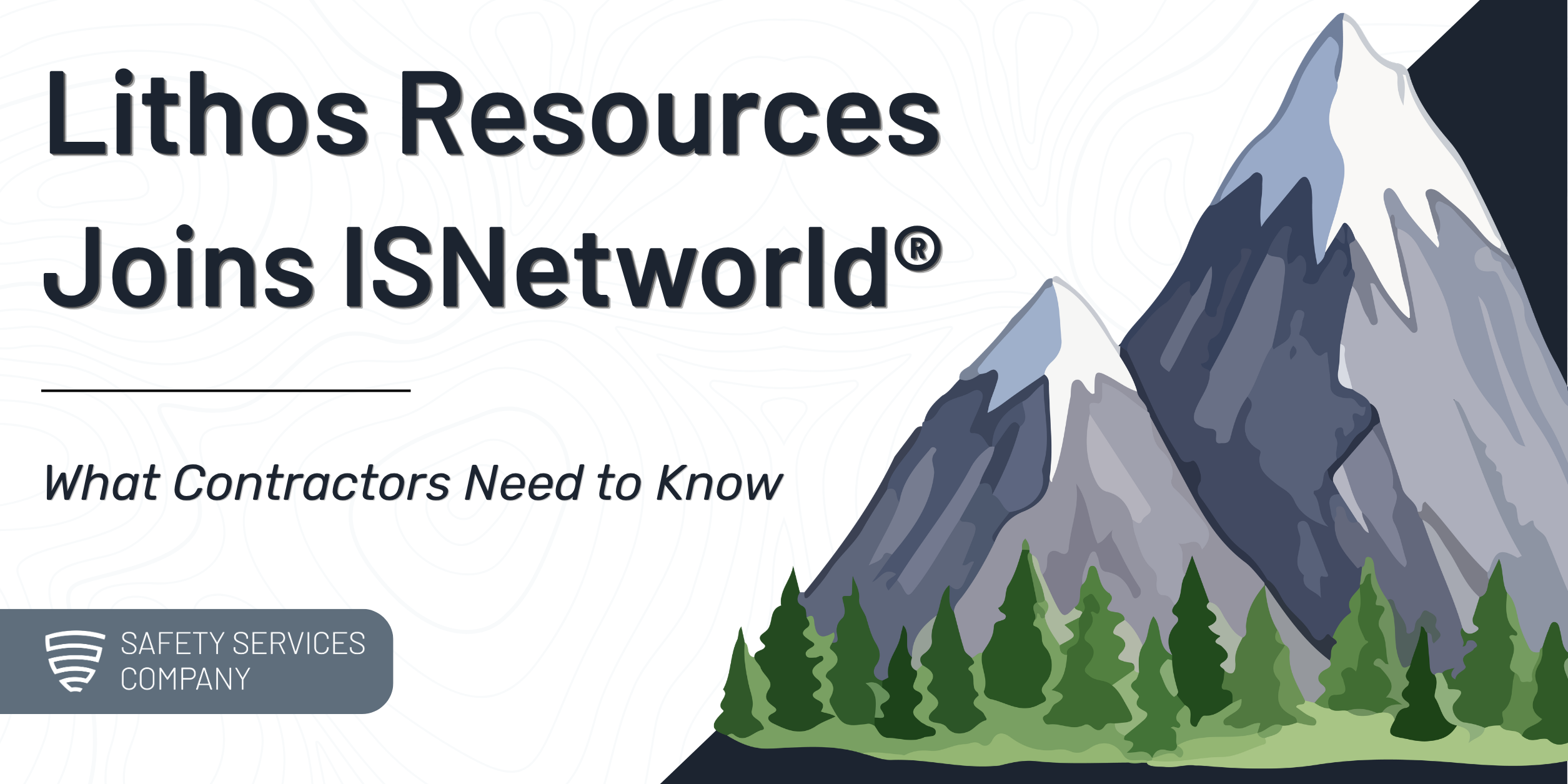 Lithos Resources Joins ISN®: What Contractors Should Know