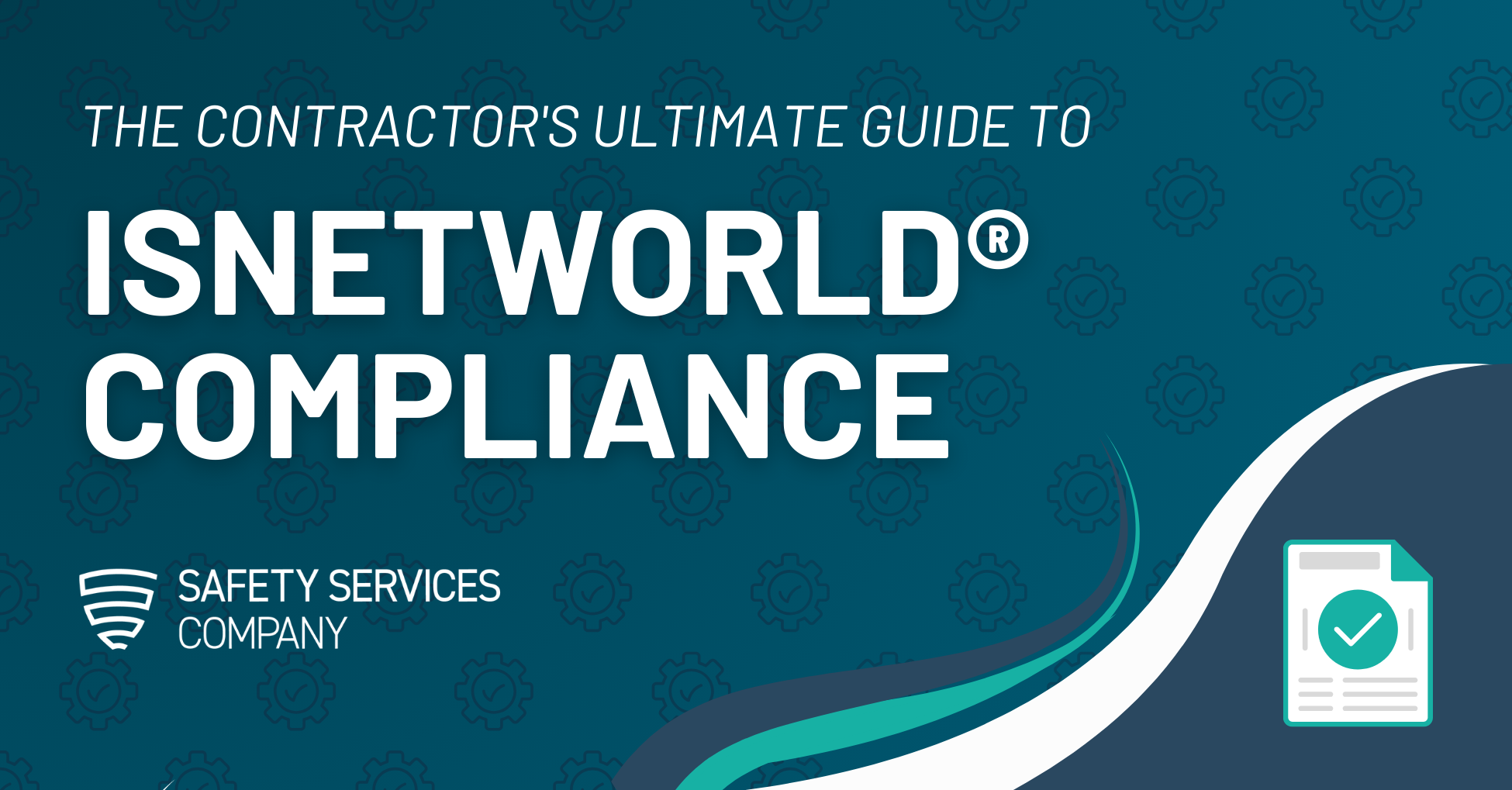 The Contractor's Ultimate Guide to ISNetworld® Compliance