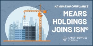 Mears Holdings Joins *ISNetworld®: Navigating Contractor Compliance
