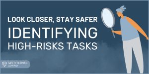 Identifying High Risk Tasks: A Proactive Approach to Workplace Safety